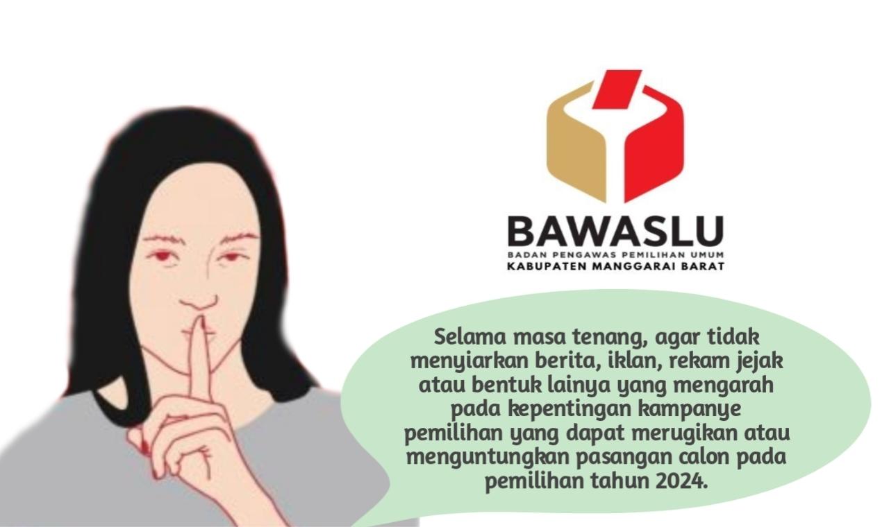 Imbauan Bawaslu Manggarai Barat, Menjaga Netralitas Media Selama Masa Tenang Pemilu 2024